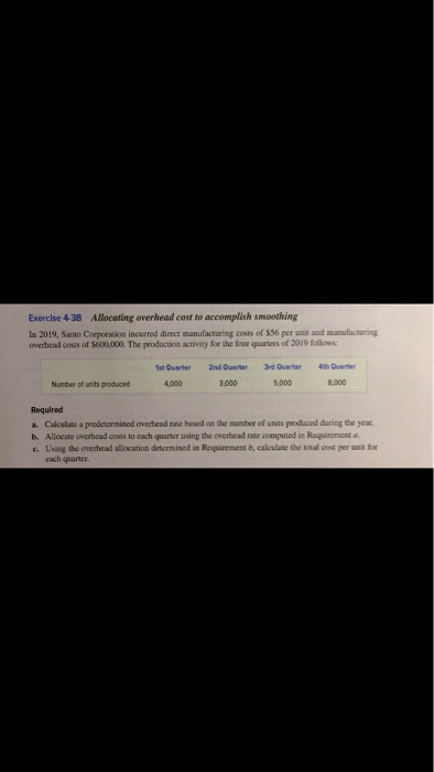  Answer fully w formulas if used. Thanks Exercise 43B Allocaring overhead