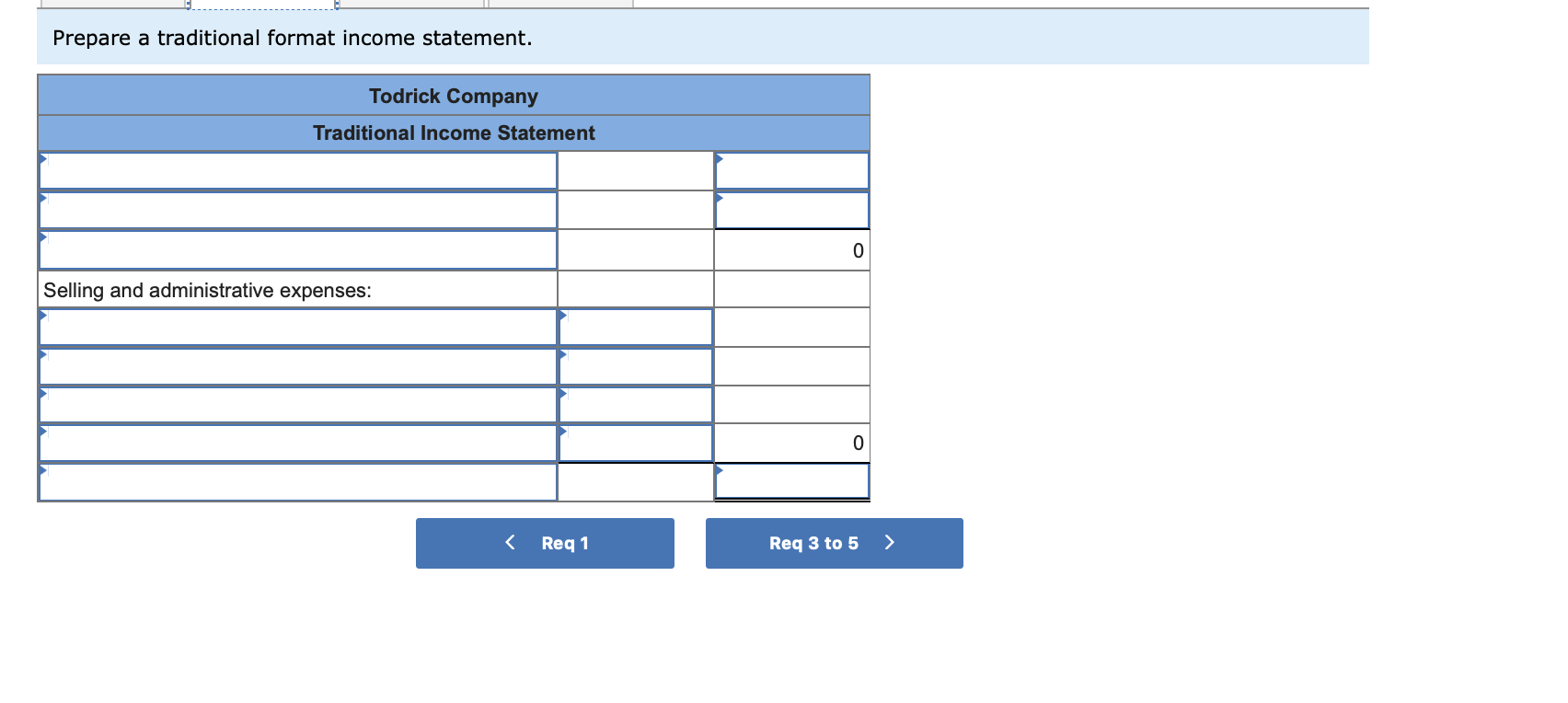 format income statement. 3. Calculate the selling price per unit. 4. Calculate