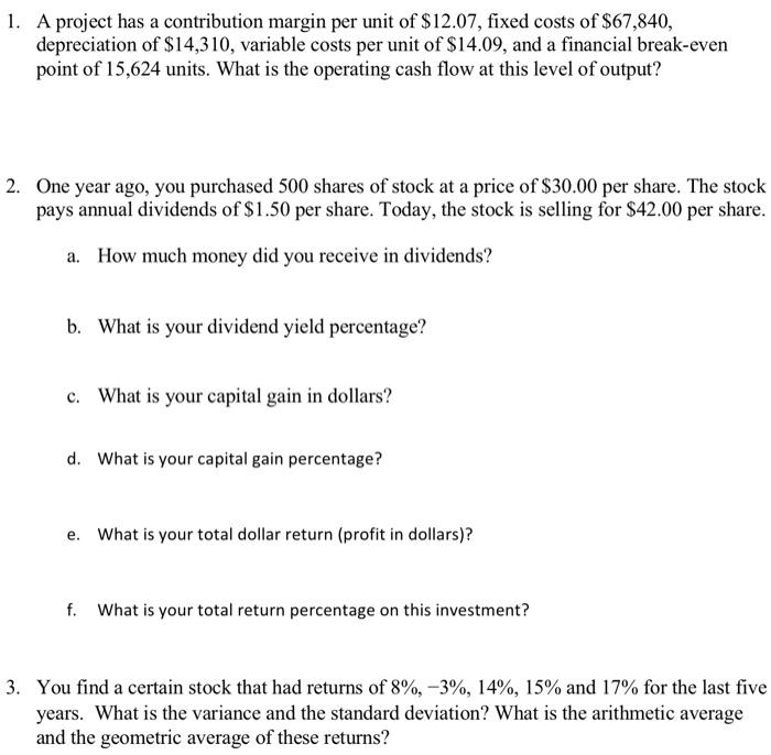  1. A project has a contribution margin per unit of $12.07,