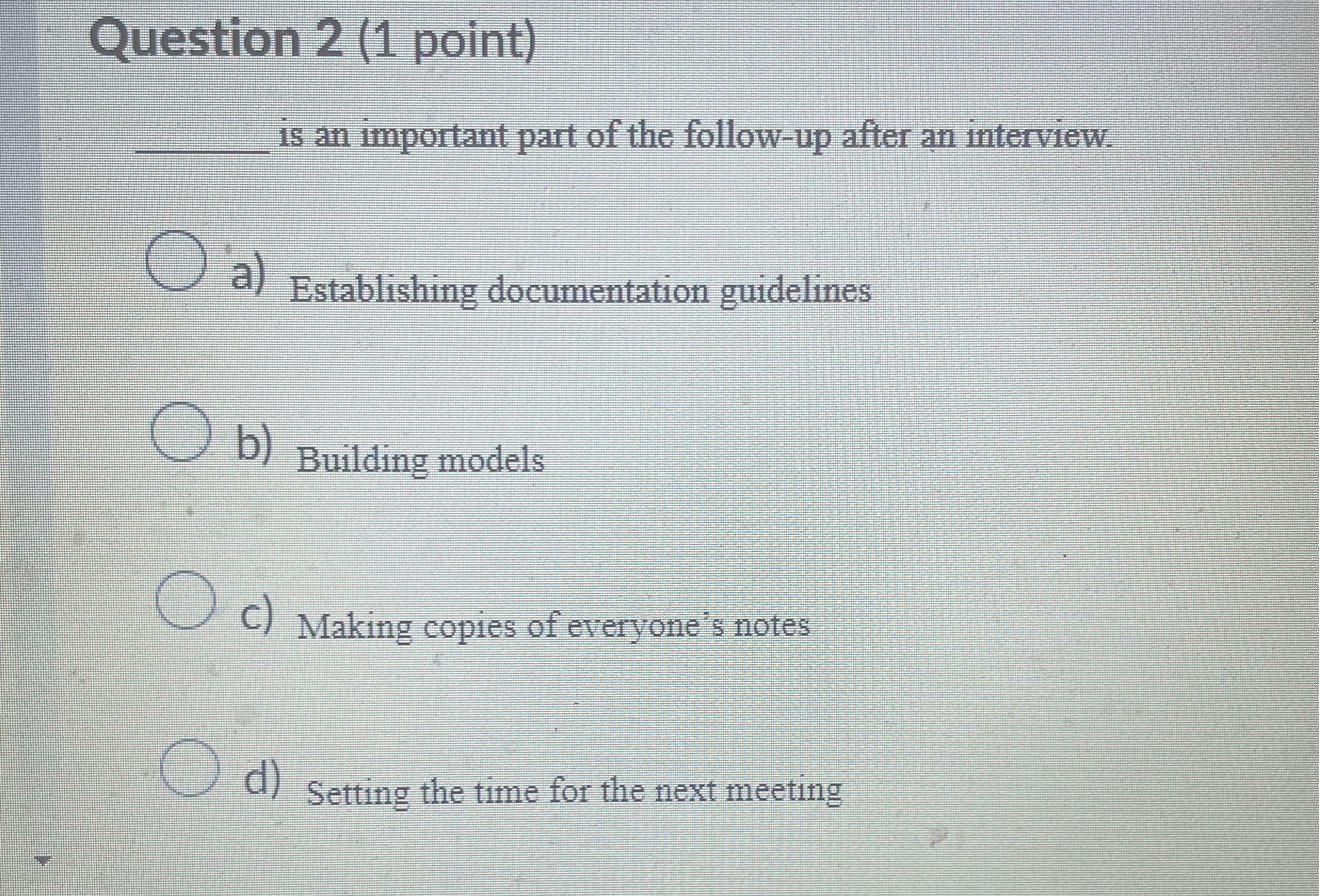  Question 2(1 point) q, is an important part of the follow-up