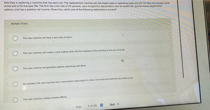  Ellis-Clay is replacing a machine that has wom out. The repiacement