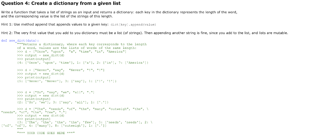 in python Question 4: Create a dictionary from a given list Write