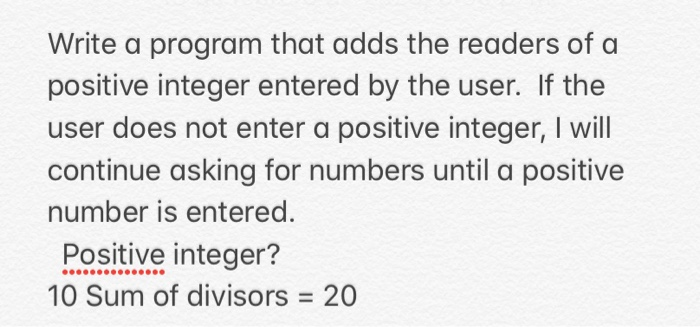using phyton Write a program that adds the readers of a positive