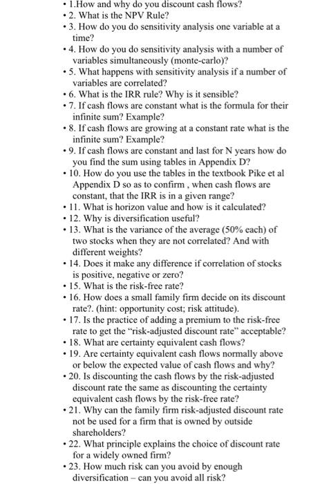 -1.How and why do you discount cash flows? -2. What is