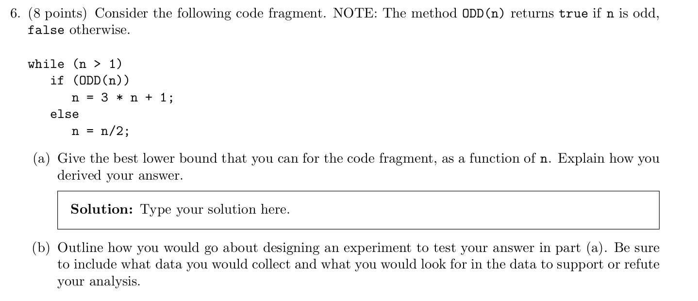  6. (8 points. Consider the following code fragment. NOTE: The method
