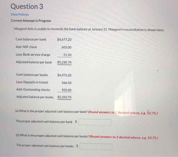  Question 3 View Policies Current Attempt in Progress Margaret Sells is