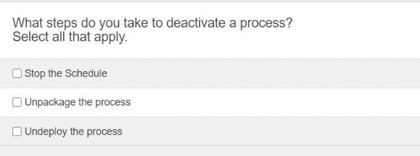  What steps do you take to deactivate a process? Select all