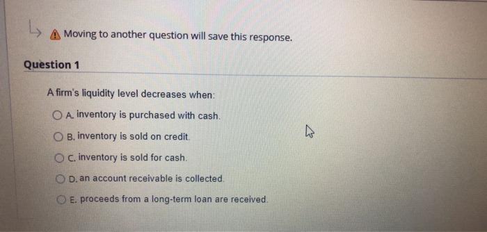 fin A Moving to another question will save this response. Question 1