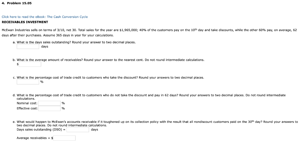  4. Problem 15.05 Click here to read the eBook: The Cash