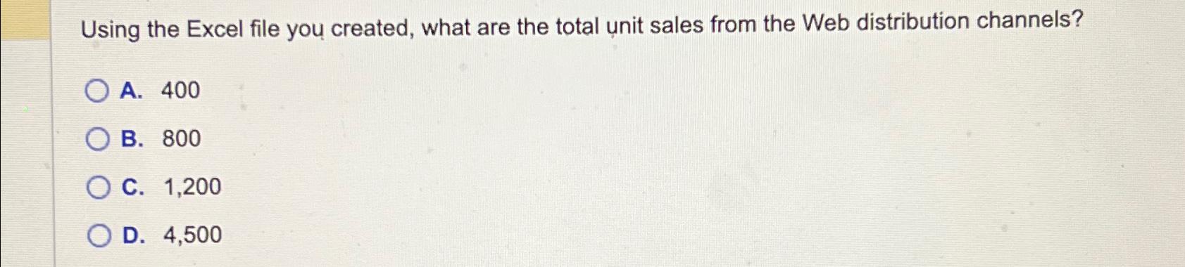  Using the Excel file you created, what are the total unit