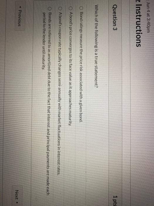  Jun 4 at 3:40pm z Instructions Question 3 1 pts Which
