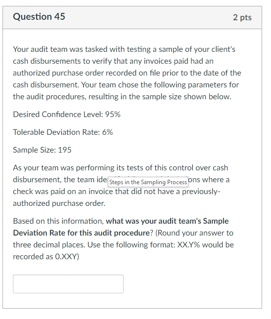  Your audit team was tasked with testing a sample of your