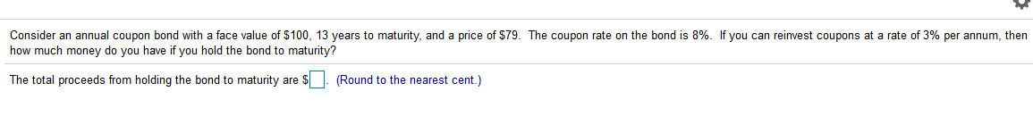 how do I solve this problem? Thanks! Consider an annual coupon bond