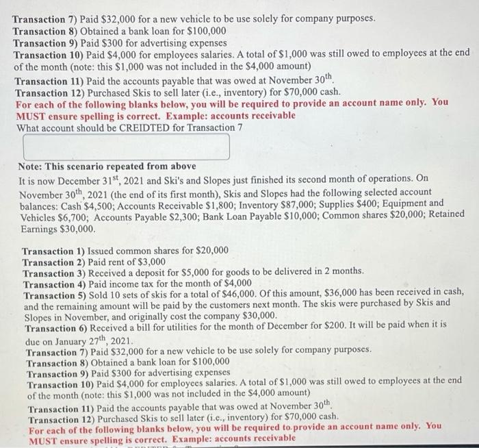 $10,000; Common shares $20,000; Retained Earnings $30,000 Transaction 1) Issued common shares