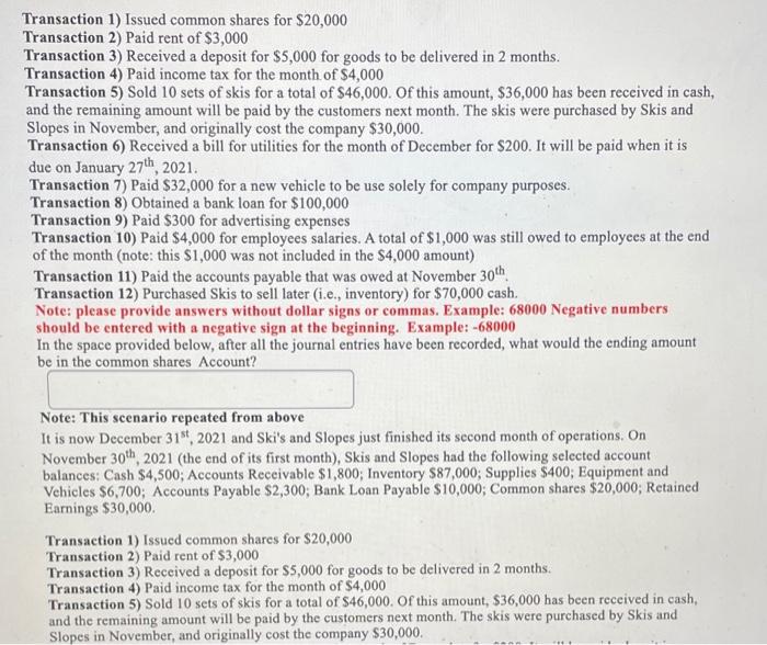 Transaction 7) Paid $32,000 for a new vehicle to be use solely