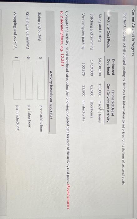  Current Attempt in Progress Sheffield, Inc. uses activity-based costing as the