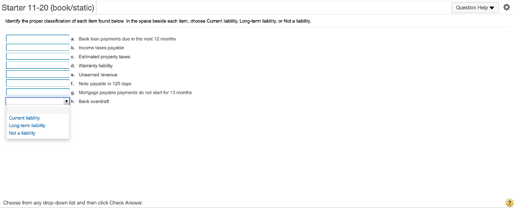  Question Help Starter 11-20 (book/static) Identify the proper classification of each