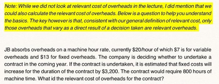  Note: While we did not look at relevant cost of overheads