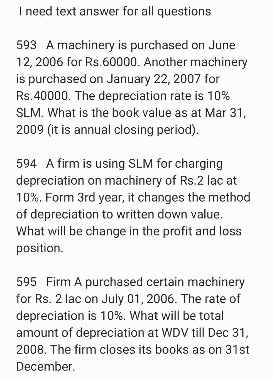  I need text answer for all questions 593 A machinery is