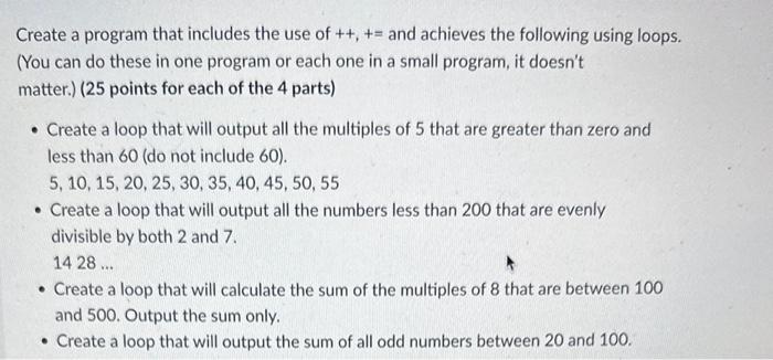 in language c Create a program that includes the use of ++,+=