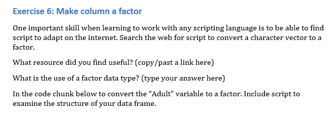  Exercise 6: Make column a factor One important skill when learning