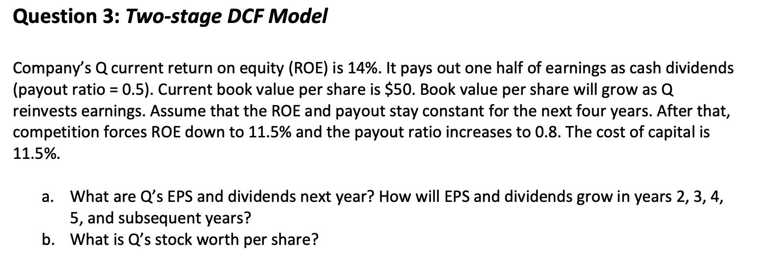 Question 3: Two-stage DCF Model = Company's Q current return on