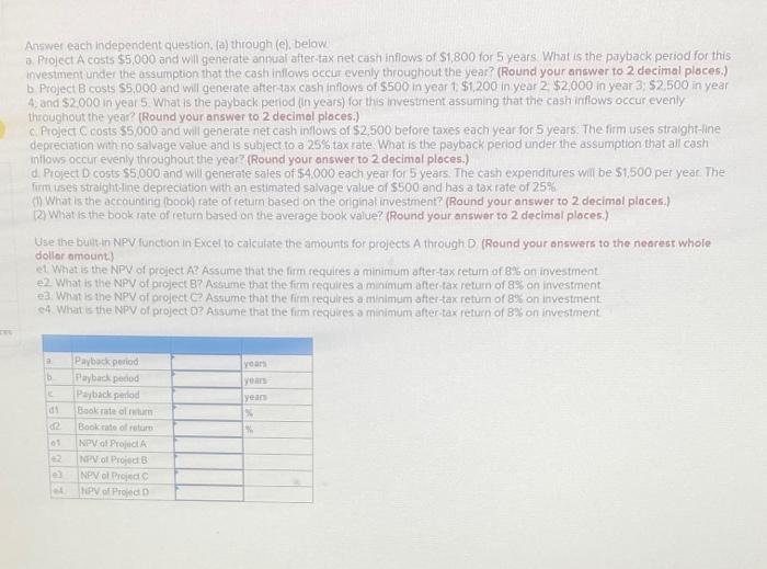  Answer each independent question, (a) through (e), below. a. Pioject A