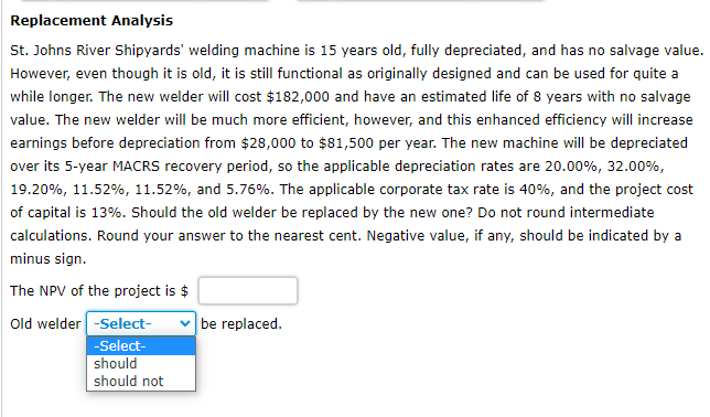  Replacement Analysis St. Johns River Shipyards' welding machine is 15 years