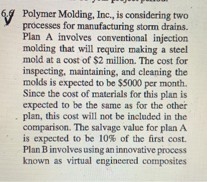  do by hand POL 6,9 Polymer Molding, Inc., is considering two