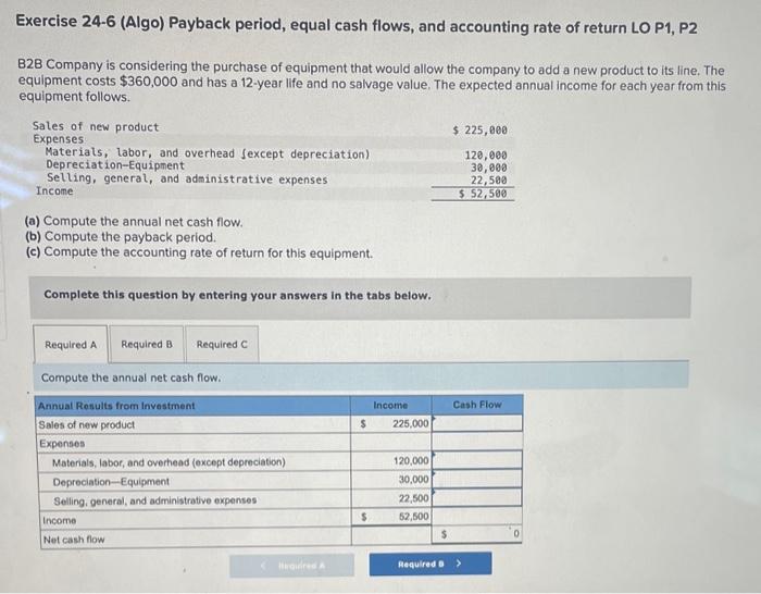  Please Explain Exercise 24-6 (Algo) Payback period, equal cash flows, and