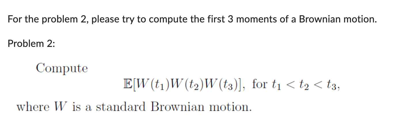  For the problem 2, please try to compute the first 3