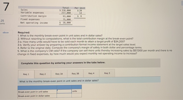  7 Sales Variable expenses Contribution margin Fixed expenses Net operating income