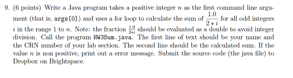  9. (6 points) Write a Java program takes a positive integer