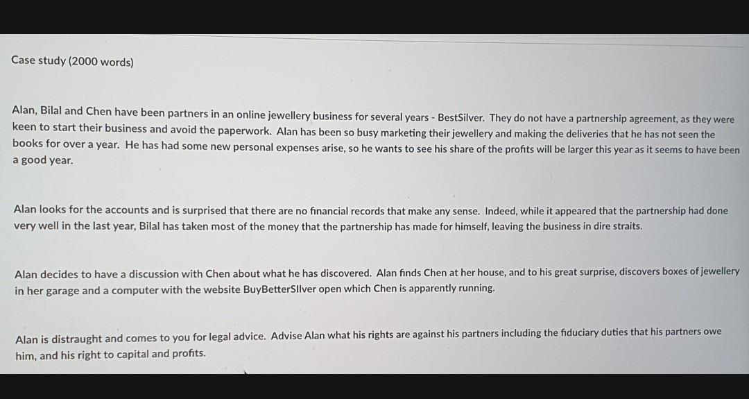  Case study (2000 words) Alan, Bilal and Chen have been partners