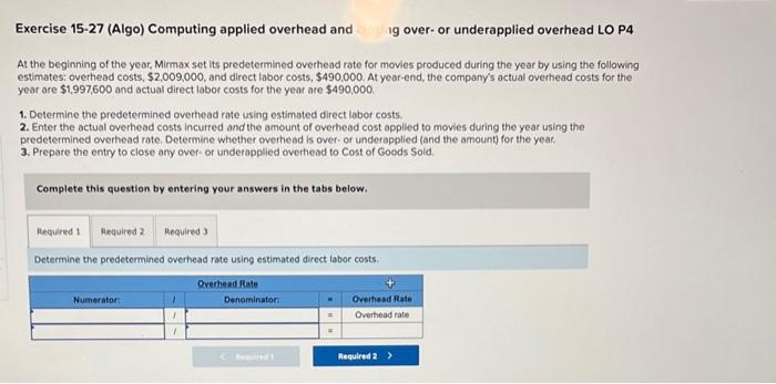  Exercise 15-27 (Algo) Computing applied overhead and ig over- or underapplied
