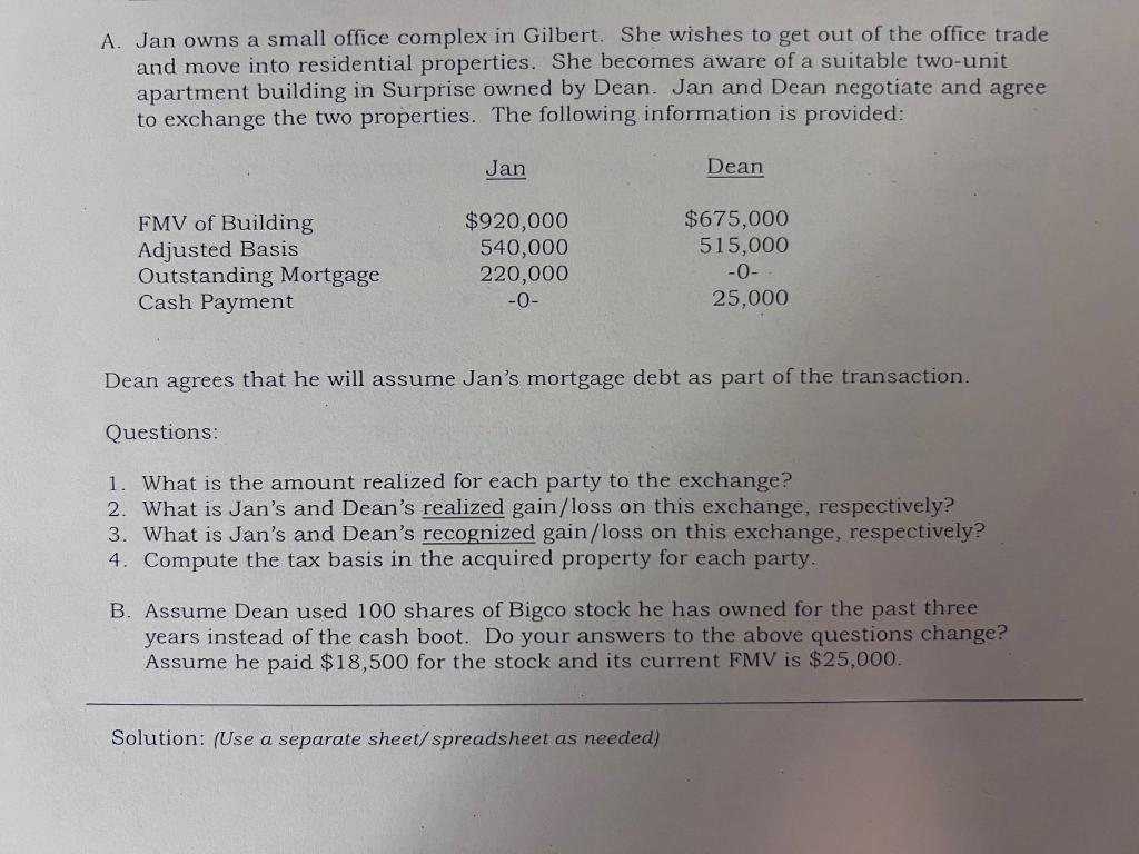 A. Jan owns a small office complex in Gilbert. She wishes