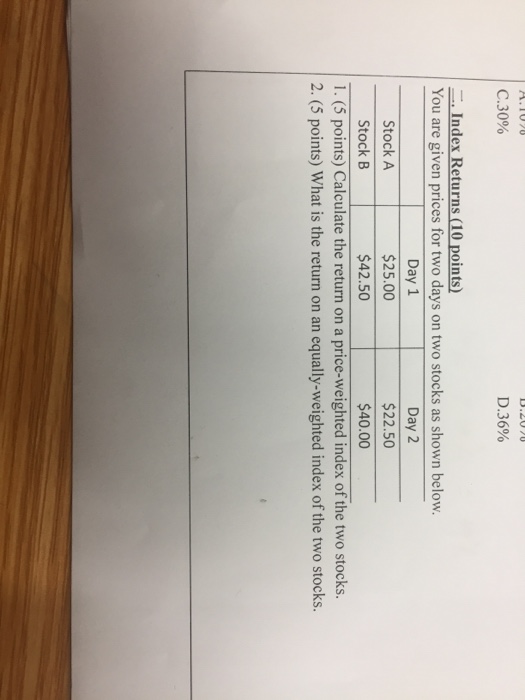 on two stocks as shown below. Day 1 $25.00 $42.50 Day 2