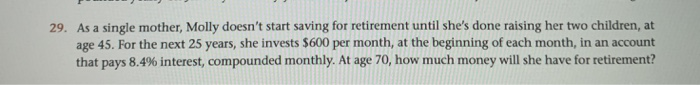  29. As a single mother, Molly doesn't start saving for retirement