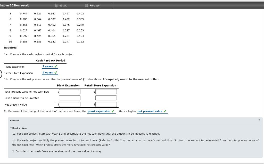 is considering two investment projects. The estimated net cash flows from each