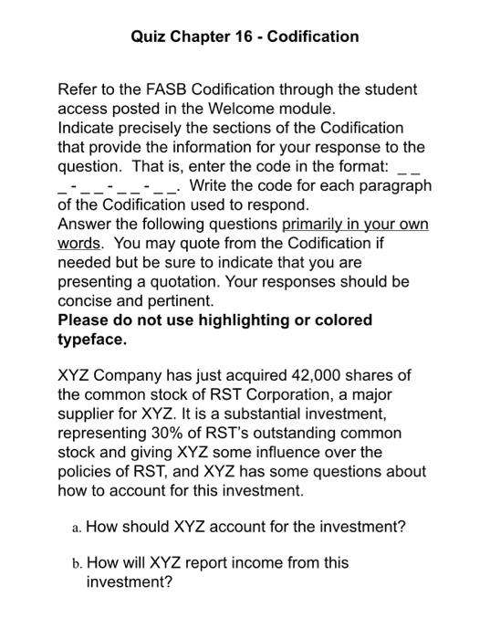  Quiz Chapter 16 - Codification Refer to the FASB Codification through