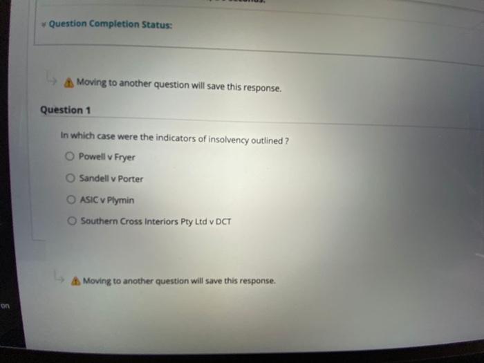  Question Completion Status: Moving to another question will save this response.