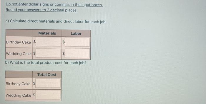 October. Information on the jobs is given below: Birthday Cake Wedding Cake