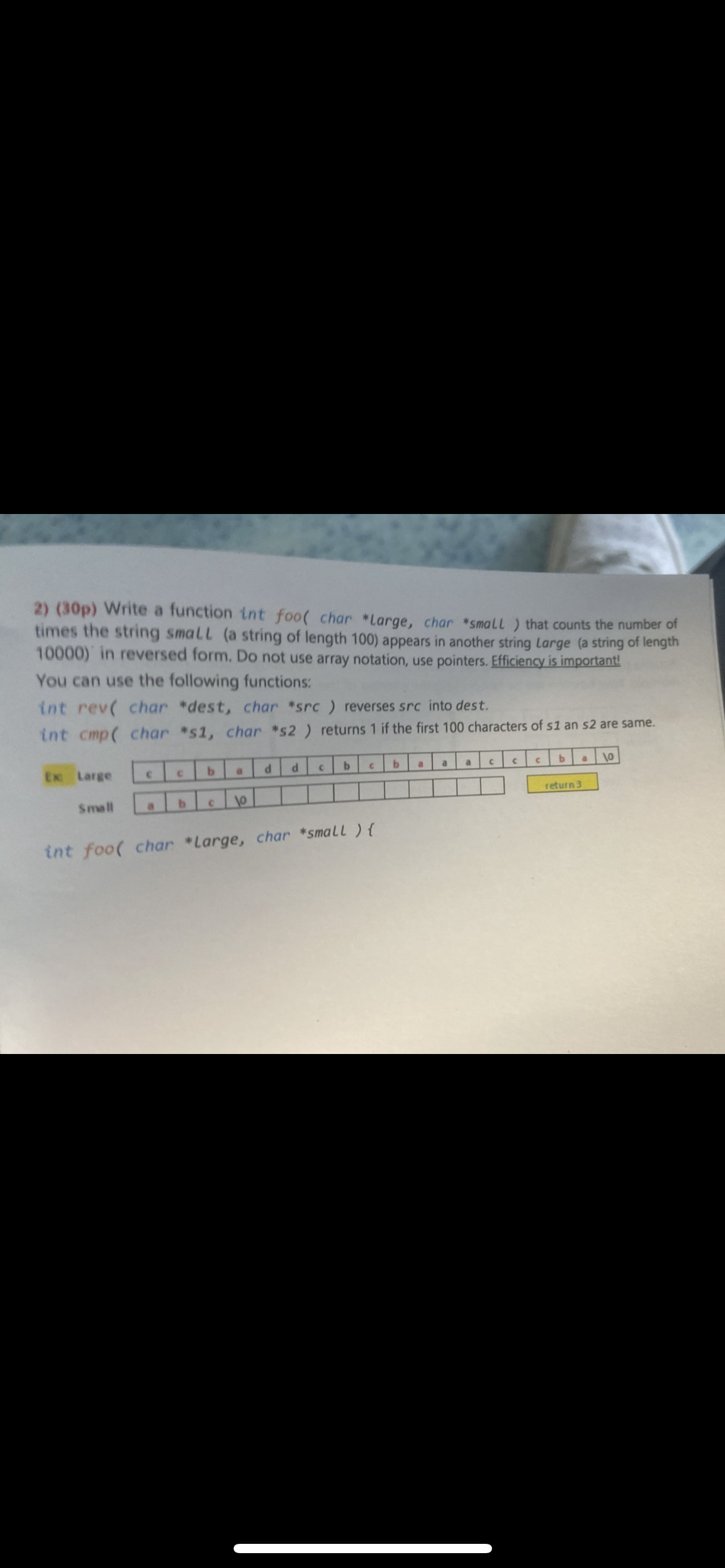  (30p) Write a function int foo( char *Large, char *small )