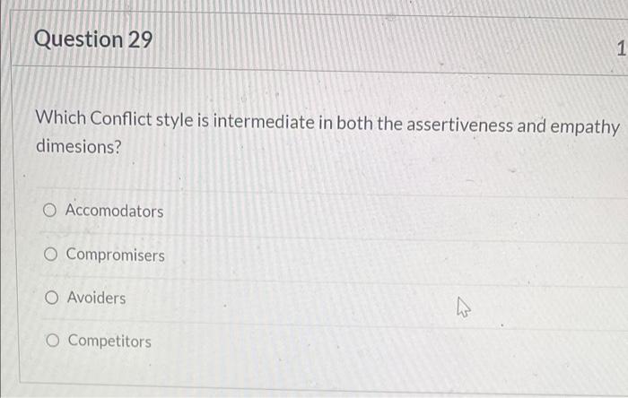  Question 29 1 Which Conflict style is intermediate in both the