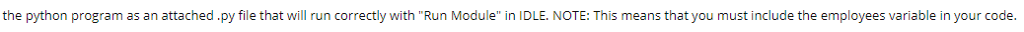 title, salary) employees = [ ('111','Last111','First111','Database Administrator',75111), ('222','Last222','First222','Software Engineer',51722), ('321','Last321','First321','Database Administrator',68321), ('333','Last333','First333','Sr