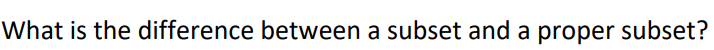 Need help please What is the difference between a subset and a
