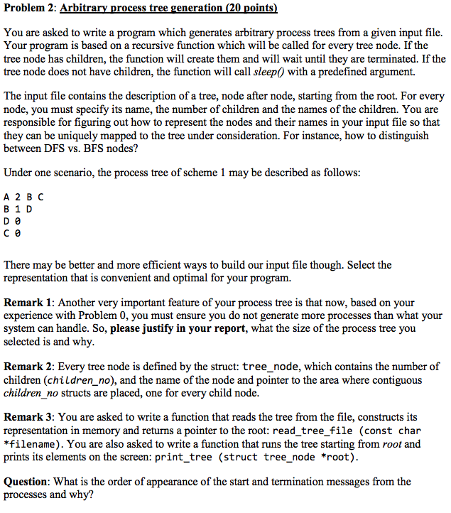  Problem 2: Arbitrary process tree generation (20 points) You are asked