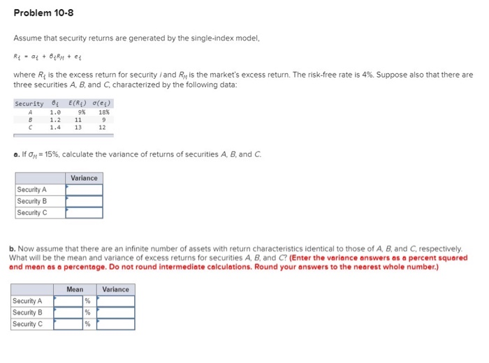 Problem 10-8 Assume that security returns are generated by the single-index