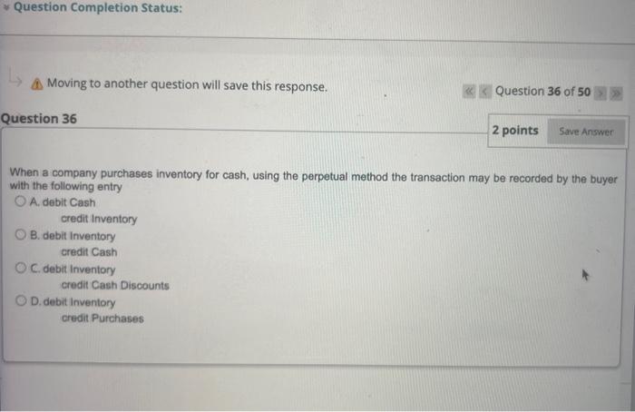 need help A Moving to another question will save this response. Question