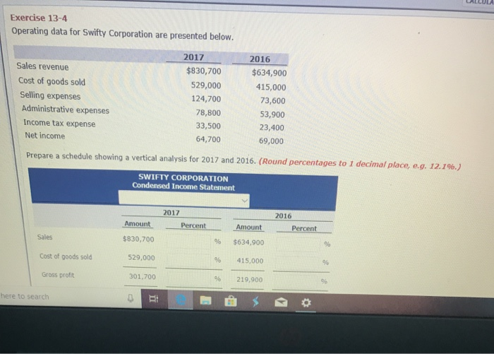  Exercise 13-4 Operating data for Swifty Corporation are presented below. 2017